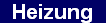 Heizung